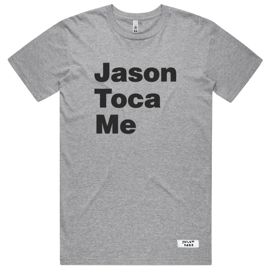 Jason Toca Me T-Shirt